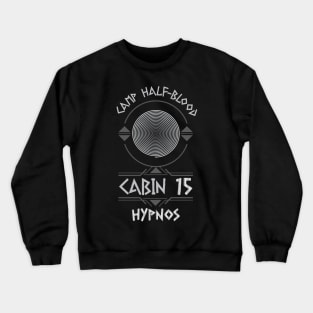 Cabin #15 in Camp Half Blood, Child of Hypnos – Percy Jackson inspired design Crewneck Sweatshirt